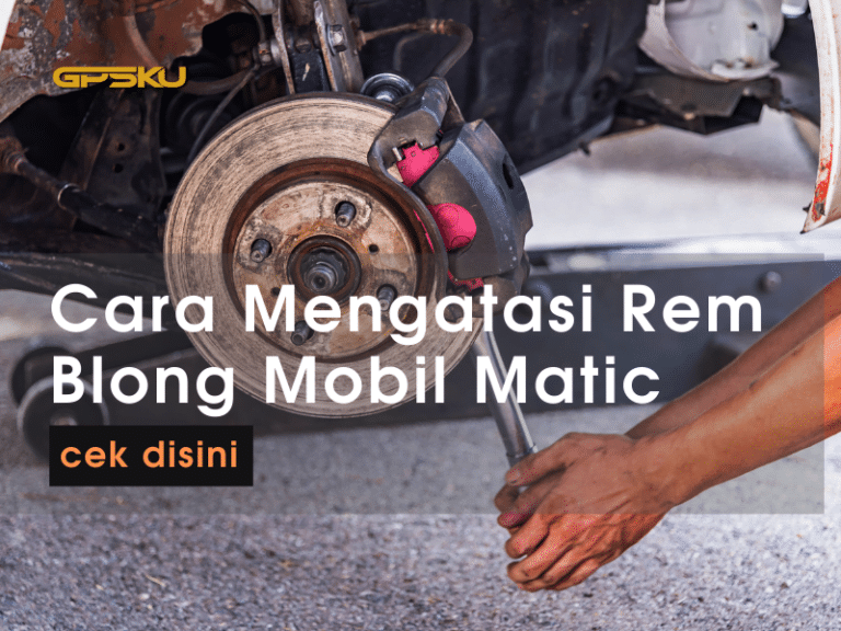 Cara Mengatasi Rem Blong Pada Mobil Matic | GPSKU Bagaimana Cara Memperbaiki Rem Mobil Yang Blong
