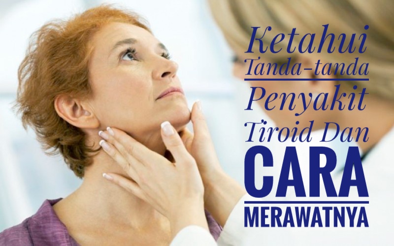 Gejala Umum Yang Menandakan Adanya Masalah Tiroid